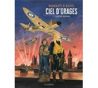 Eric Warnauts – Ciel d'orages – Tome 1 : London Burning – Cartonné