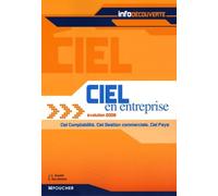 Ciel en entreprise Evolution 2008: Ciel comptabilité, Ciel gestion commerciale, Ciel paye