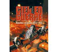 Ciel en guerre - Batailles aériennes 1939-1945