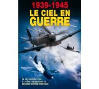 1939-1945 : Le Ciel en Guerre