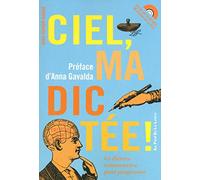 Ciel, ma dictée: 60 dictées commentées pour progresser