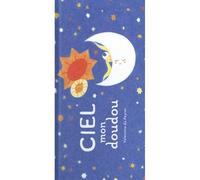 Ciel mon doudou ! - Valentine Du Payrat - Le Cosmographe - relié - Album jeunesse