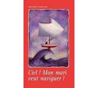 Ciel ! Mon Mari Veut Naviguer