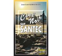 Ciel noir sur Santec - Jean-Louis Kerguillec - Alain Bargain Eds - Poche - Roman
