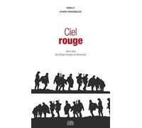 Ciel Rouge - 1914-1918, des Belges réfugiés en Normandie