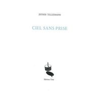 Ciel sans prise - Esther Tellermann - Unes Eds - broché - Poésie