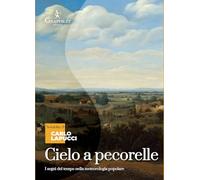 Cielo a pecorelle. I segni del tempo nella meteorologia popolare