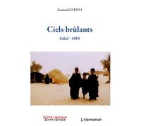 Ciels brûlants Sahel - 1985 - Gaston Lotito - L'harmattan - broché - Roman