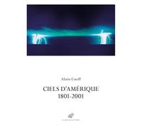 Ciels d'Amérique 1801-2001 - Alain Cueff - Belles Lettres - broché - Etude