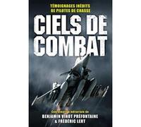 Ciels de combat Benjamin Vinot Préfontaine (Auteur), Frédéric Lert (Auteur)