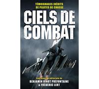 Ciels de combat Témoignages inédits de pilotes de chasse - Benjamin Vinot Préfontaine - Nimrod - broché - Témoignage