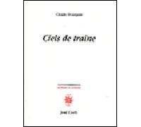 Ciels de traîne - Claude Dourguin - Corti - broché - Essai