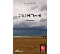 Ciels de traîne Françoise Lemaître (Auteur)