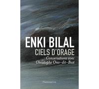 Enki Bilal – Ciels d'orage – Conversations avec Chirstophe-Ono-dit-Biot – Broché