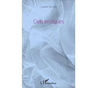 Ciels érotiques - Louise Velours - L'harmattan - broché - Contes / Légendes