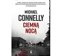 Ciemną nocą - Michael Connelly (littérature, prose en polonais)