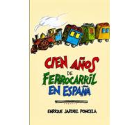 Cien años de ferrocarril en España
