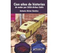 Cien años de Historia de andar por CASA-Airbus Cádiz