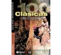 Cien Clásicas De España : Escaladas Imprenscindibles - Merino Sánchez, Alfredo Miguel, Rubayo García de la Pastora, José Luis Merino Sánchez, Alfredo Miguel, Rubayo García De La Pastora, José Luis (Au
