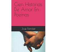 Cien Historias De Amor En Poemas