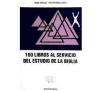 Cien Libros Al Servicio Del Estudio De La Biblia - Morla Asensio, Víctor Morla Asensio, Víctor (Auteur)