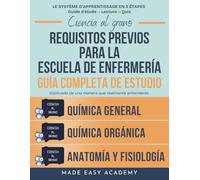 Ciencia al grano: Requisitos previos para la escuela de enfermería Guía completa de estudio paquete: Anatomía y fisiología, Química general y Química orgánica: para estudiantes de ciencias de la salud