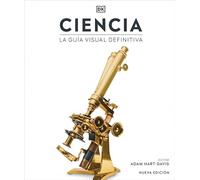 Ciencia: La guía visual definitiva. Nueva edición
