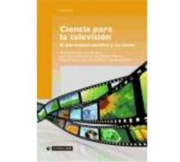 Ciencia Para La Televisión.El Documental Científico Y Sus Claves - León, Bienvenido (coord.), Azevedo, José Manuel, Baquero, Enrique León, Bienvenido Coord , Azevedo, José Manuel, Baquero, Enrique (Au