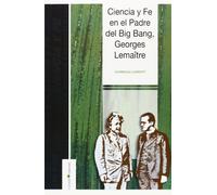 Ciencia y Fe en el Padre del Bing Bang