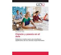 Ciencia y poesía en el aula: Didáctica creativa para una enseñanza significativa de las ciencias experimentales