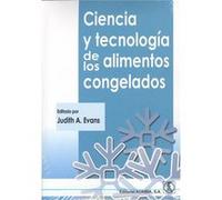 Ciencia Y Tecnologia De Los Alimentos Congelados Evans, Judith A (Auteur)