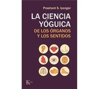 Ciencia Yóguica De Los Órganos Y Los Sentidos - [Livre en VO] Iyengar, Prashant S (Auteur)