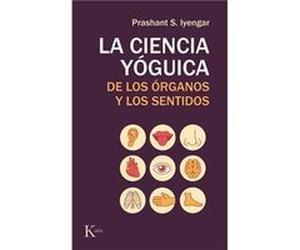 Ciencia Yóguica De Los Órganos Y Los Sentidos - [Livre en VO] Iyengar, Prashant S (Auteur)