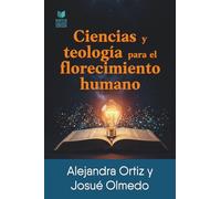 Ciencias y teología para el florecimiento humano