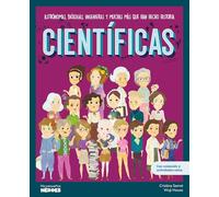 Científicas: Astrónomas, biólogas, ingenieras y muchas más que han hecho historia | Libro infantil con juegos y actividades extra para niños y niñas.