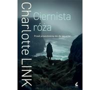 Ciernista róża - Charlotte Link (Roman policier en polonais)