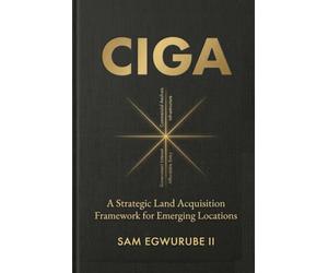 CIGA: Strategic Land Acquisition Framework: How to Identify and Acquire Land in Emerging Locations Before the Market Does