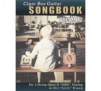 Cigar Box Guitar Songbook - Volume 2: 49 More Songs Arranged for 3-string Open G "GDG" Cigar Box Guitars
