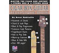 Cigar Box Guitar - Technique Book: Cigar Box Guitar Encyclopedia