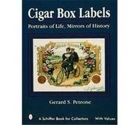 Cigar Box Labels, Schiffer Book for Collectors Series Jerry Petrone (Auteur)