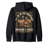 Cigar Lover Ill Be in The Backyard Funny Smoker Sweat à Capuche