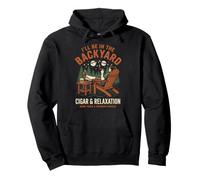 Cigar Lover Ill Be in The Backyard Funny Smoker Sweat à Capuche