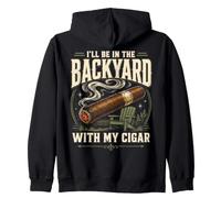Cigar Lover Ill Be in The Backyard Funny Smoker Sweat à Capuche