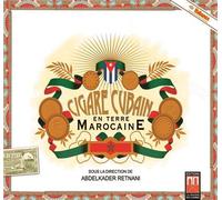 Cigares cubains en terre maroc Coffret - Abdelkader Retnani - La Croisee Des Chemins - Coffret - Livre