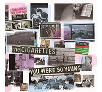 THE CIGARETTES - YOU WERE SO YOUNG CD NEUF