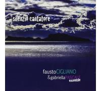 Cigliano Fausto & Ga - Silenzio Cantatore