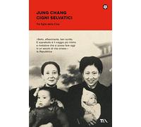 Cigni selvatici. Tre figlie della Cina