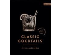Cihan Anadologlu Daniel Esswein Classic Cocktails (Relié)