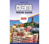 CILENTO Travel Guide 2026: Cilento Travel Guide 2026: Insider Tips to Beaches, History & Hidden Gems for an Authentic Italian Holiday