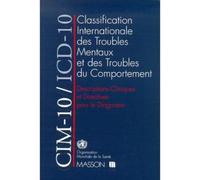 CIM-10/ICD-10. Descriptions cliniques et directives pour le diagnostic - Classification internationale des maladies, dixième révision. Chapitre V (F). T1993 - Organisation mondiale de la santé (OMS) -
